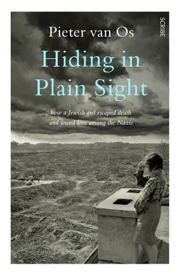 Hiding in Plain Sight : Comment une jeune fille juive a survécu au cœur des ténèbres de l'Europe - Hiding in Plain Sight: How a Jewish Girl Survived Europe's Heart of Darkness