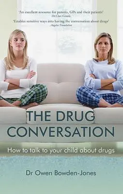 La conversation sur les drogues : Comment parler des drogues à votre enfant - The Drug Conversation: How to Talk to Your Child about Drugs