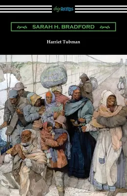 Harriet Tubman : le Moïse de son peuple - Harriet Tubman: The Moses of Her People