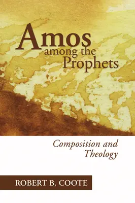 Amos parmi les prophètes - Amos Among the Prophets