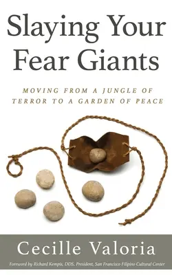 Tuez vos géants de la peur : Passer d'une jungle de terreur à un jardin de paix - Slaying Your Fear Giants: Moving from a Jungle of Terror to a Garden of Peace