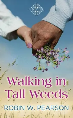 Marcher dans les hautes herbes - Walking in Tall Weeds