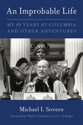 Une vie improbable : Mes soixante ans à Columbia et autres aventures - An Improbable Life: My Sixty Years at Columbia and Other Adventures