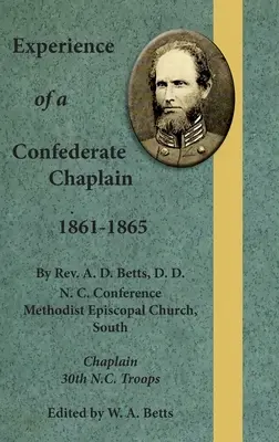 L'expérience d'un aumônier confédéré 1861-1865 - Experience of a Confederate Chaplain 1861-1865