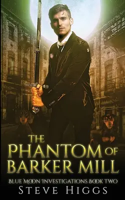 Le fantôme de Barker Mill - The Phantom of Barker Mill