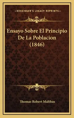 Essai sur le principe de la population (1846) - Ensayo Sobre El Principio De La Poblacion (1846)