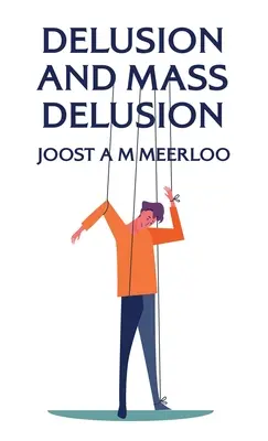 Delusion and Mass Delusion Hardcover (en anglais) - Delusion And Mass Delusion Hardcover
