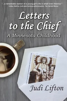 Lettres au chef : Une enfance au Minnesota - Letters to the Chief: A Minnesota Childhood