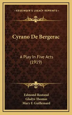 Cyrano de Bergerac : Une pièce en cinq actes (1919) - Cyrano de Bergerac: A Play in Five Acts (1919)