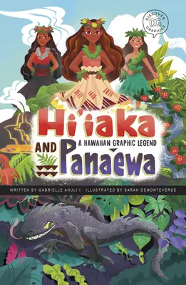 Hi'iaka et Pana'ewa : Une légende graphique hawaïenne - Hi'iaka and Pana'ewa: A Hawaiian Graphic Legend