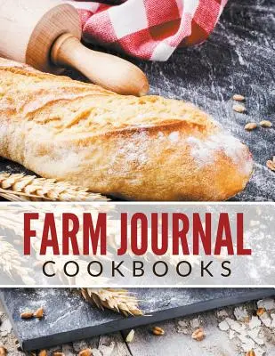 Journal de la ferme Livres de cuisine - Farm Journal Cookbooks