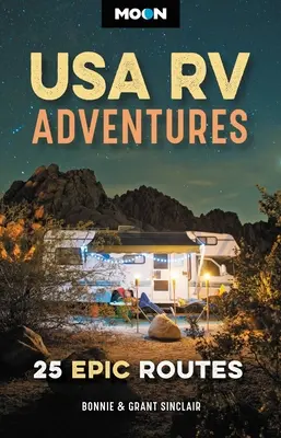 Moon USA RV Adventures : 25 itinéraires épiques - Moon USA RV Adventures: 25 Epic Routes