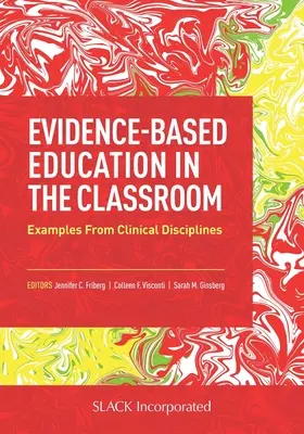 L'éducation fondée sur des données probantes dans la salle de classe : Exemples de disciplines cliniques - Evidence-Based Education in the Classroom: Examples From Clinical Disciplines