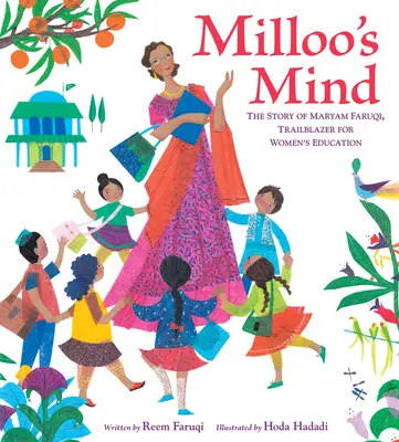 L'esprit de Milloo : L'histoire de Maryam Faruqi, pionnière de l'éducation des femmes - Milloo's Mind: The Story of Maryam Faruqi, Trailblazer for Women's Education