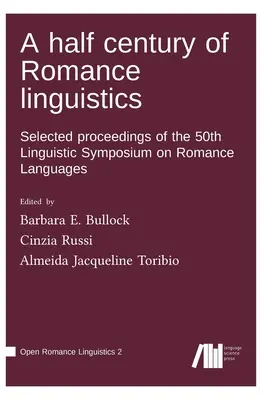 Un demi-siècle de linguistique romane - A half century of Romance linguistics