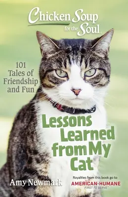 Soupe de poulet pour l'âme : Leçons apprises de mon chat - Chicken Soup for the Soul: Lessons Learned from My Cat