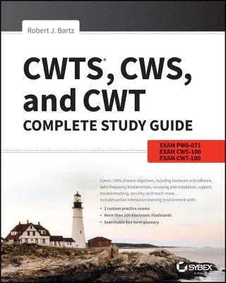 Guide d'étude complet des Cwts, Cws et Cwt : Examens Pw0-071, Cws-100, Cwt-100 - Cwts, Cws, and Cwt Complete Study Guide: Exams Pw0-071, Cws-100, Cwt-100