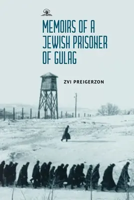 Mémoires d'un prisonnier juif du goulag - Memoirs of a Jewish Prisoner of the Gulag