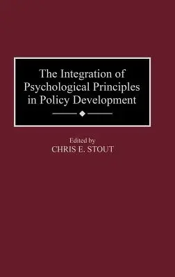 L'intégration des principes psychologiques dans l'élaboration des politiques - The Integration of Psychological Principles in Policy Development