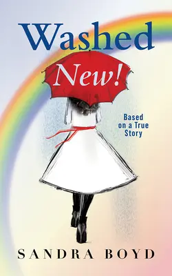 Washed New ! Une histoire vraie - Washed New!: A True Story