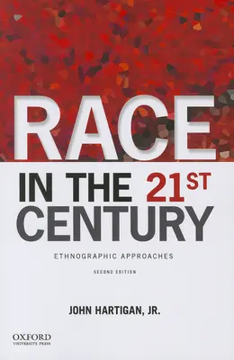 La race au 21e siècle : Approches ethnographiques - Race in the 21st Century: Ethnographic Approaches
