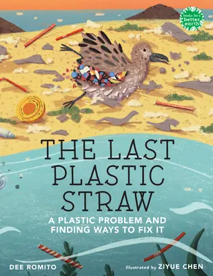 La dernière paille en plastique : Un problème de plastique et les moyens de le résoudre - The Last Plastic Straw: A Plastic Problem and Finding Ways to Fix It