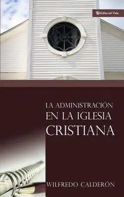 L'administration dans les églises chrétiennes - La Administracin En La Iglesia Cristiana