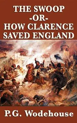 Le Swoop -Or comment Clarence a sauvé l'Angleterre - The Swoop -Or- How Clarence Saved England