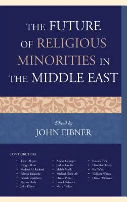 L'avenir des minorités religieuses au Moyen-Orient - The Future of Religious Minorities in the Middle East
