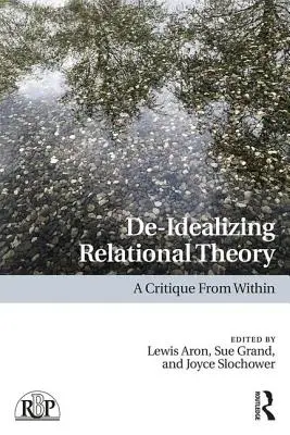 Dé-Idéalisation de la théorie relationnelle : Une critique de l'intérieur - De-Idealizing Relational Theory: A Critique From Within