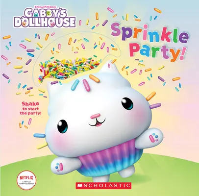 Sprinkle Party ! (Gabby's Dollhouse Novelty Board Book) - Sprinkle Party! (Gabby's Dollhouse Novelty Board Book)