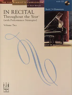 In Recital(r) Throughout the Year, Vol 2 Bk 2 : With Performance Strategies (En récital tout au long de l'année, Vol 2 Bk 2 : Avec des stratégies de performance) - In Recital(r) Throughout the Year, Vol 2 Bk 2: With Performance Strategies