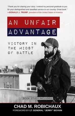 Un avantage injuste : La victoire au milieu de la bataille - An Unfair Advantage: Victory in the Midst of Battle