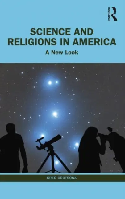 Science et religions en Amérique : Un nouveau regard - Science and Religions in America: A New Look
