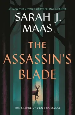 La lame de l'assassin : les romans prémonitoires du Trône de verre - The Assassin's Blade: The Throne of Glass Prequel Novellas