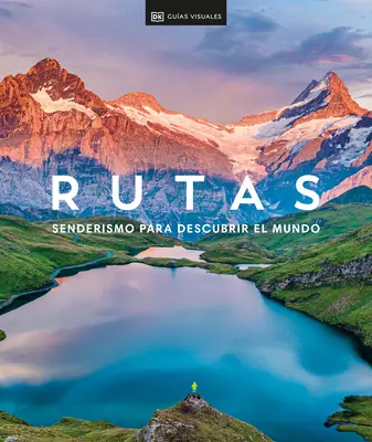 Rutas : Senderismo (Hike) : Senderismo Para Descubrir El Mundo (Le Sentier pour découvrir le monde) - Rutas: Senderismo (Hike): Senderismo Para Descubrir El Mundo
