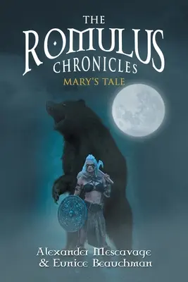 Les Chroniques de Romulus : Le conte de Mary - The Romulus Chronicles: Mary's Tale