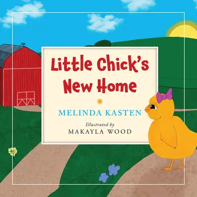 La nouvelle maison du petit poussin - Little Chick's New Home