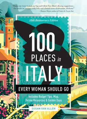 100 lieux en Italie que chaque femme devrait visiter - édition du 10e anniversaire - 100 Places in Italy Every Woman Should Go - 10th Anniversary Edition