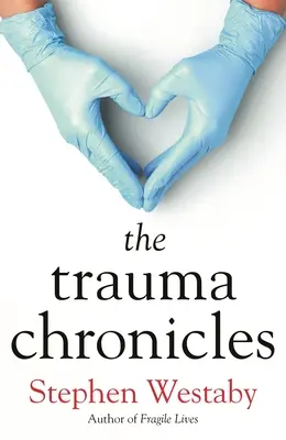 Chroniques de traumatismes - The Trauma Chronicles