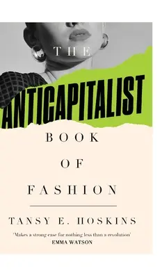 Le livre de la mode anticapitaliste - The Anti-Capitalist Book of Fashion