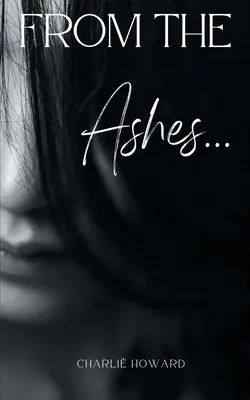 Des cendres... - From the Ashes...
