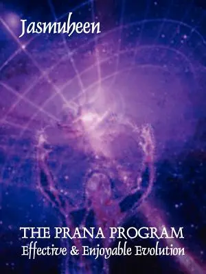 LE PROGRAMME PRANA - Une évolution efficace et agréable - THE PRANA PROGRAM - Effective & Enjoyable Evolution