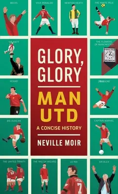 Glory, Glory Man Utd : une histoire en fête - Glory, Glory Man Utd: A Celebratory History