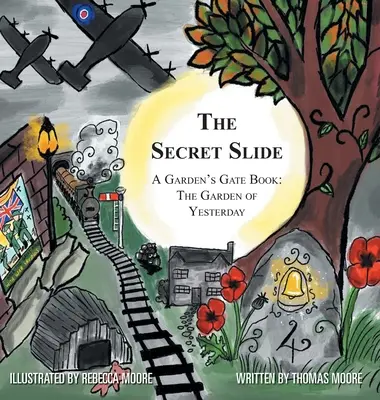 Le toboggan secret : Un livre de Garden's Gate : Le jardin d'hier - The Secret Slide: A Garden's Gate Book: The Garden of Yesterday