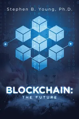 Blockchain : L'avenir - Blockchain: The Future