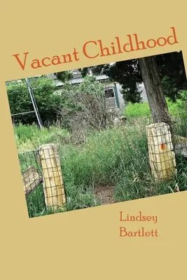 Enfance vacante - Vacant Childhood