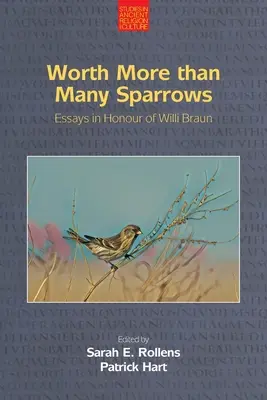 Plus que de nombreux moineaux : Essais en l'honneur de Willi Braun - Worth More Than Many Sparrows: Essays in Honour of Willi Braun