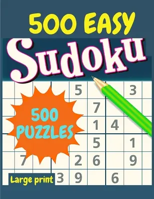 EASY Sudoku : 500 grilles de Sudoku faciles et leurs solutions - parfaites pour les débutants - EASY Sudoku: 500 Easy Sudoku Puzzles and Solutions - Perfect for Beginners