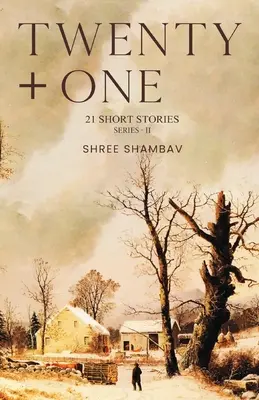 Twenty + One - 21 Short Stories - Série II - Twenty + One - 21 Short Stories - Series II